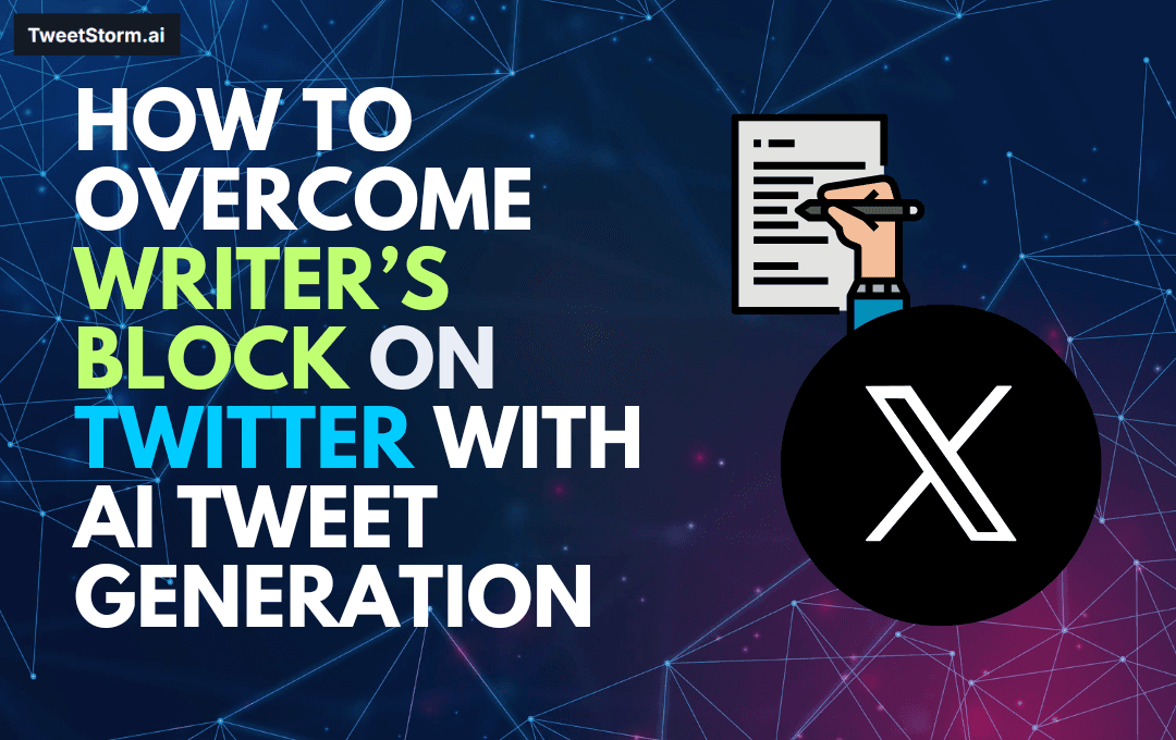 How to Overcome Writer’s Block on Twitter with AI Tweet Generation, TweetStormAI