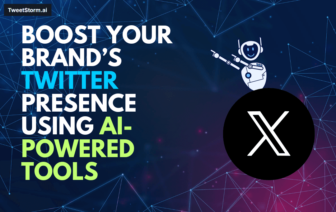 Boost Your Brand’s Twitter Presence Using AI-Powered Tweet and Reply Generators, TweetStormAI