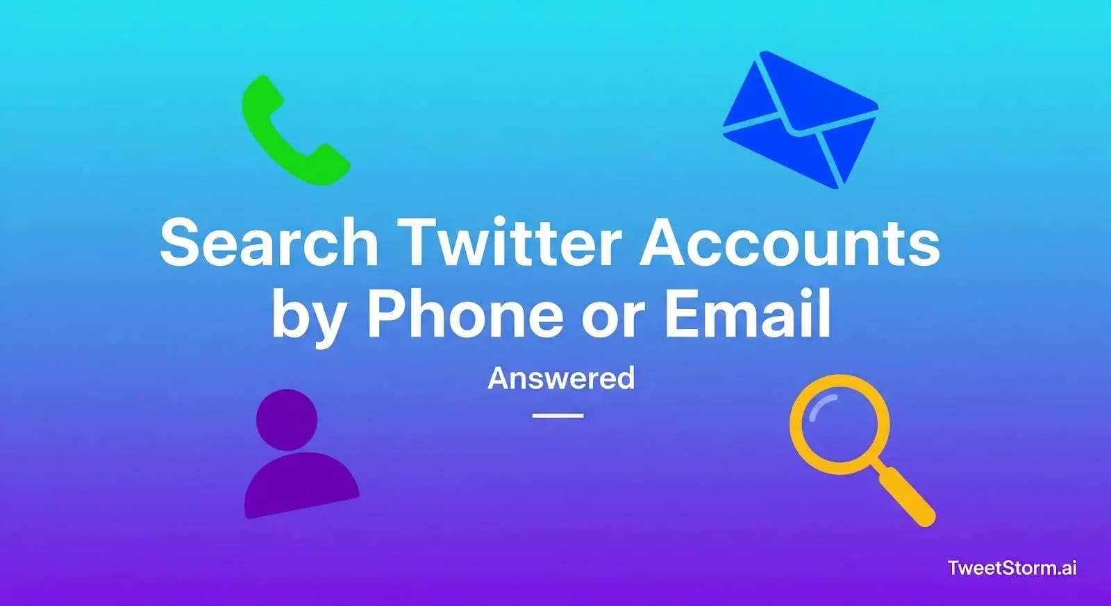 Can You Search Twitter Accounts by Phone Number or Email? (Answered), Tweetstorm.