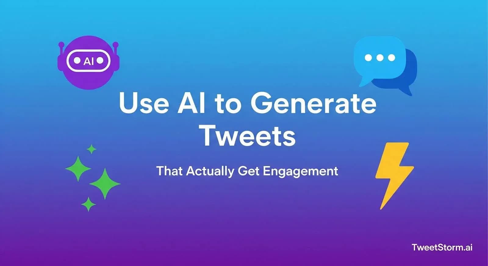 How to Use AI to Generate Tweets That Actually Get Engage, TweetStormAI