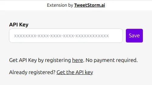 TweetStorm.ai extension screen showing API key input field with Save button and registration links.