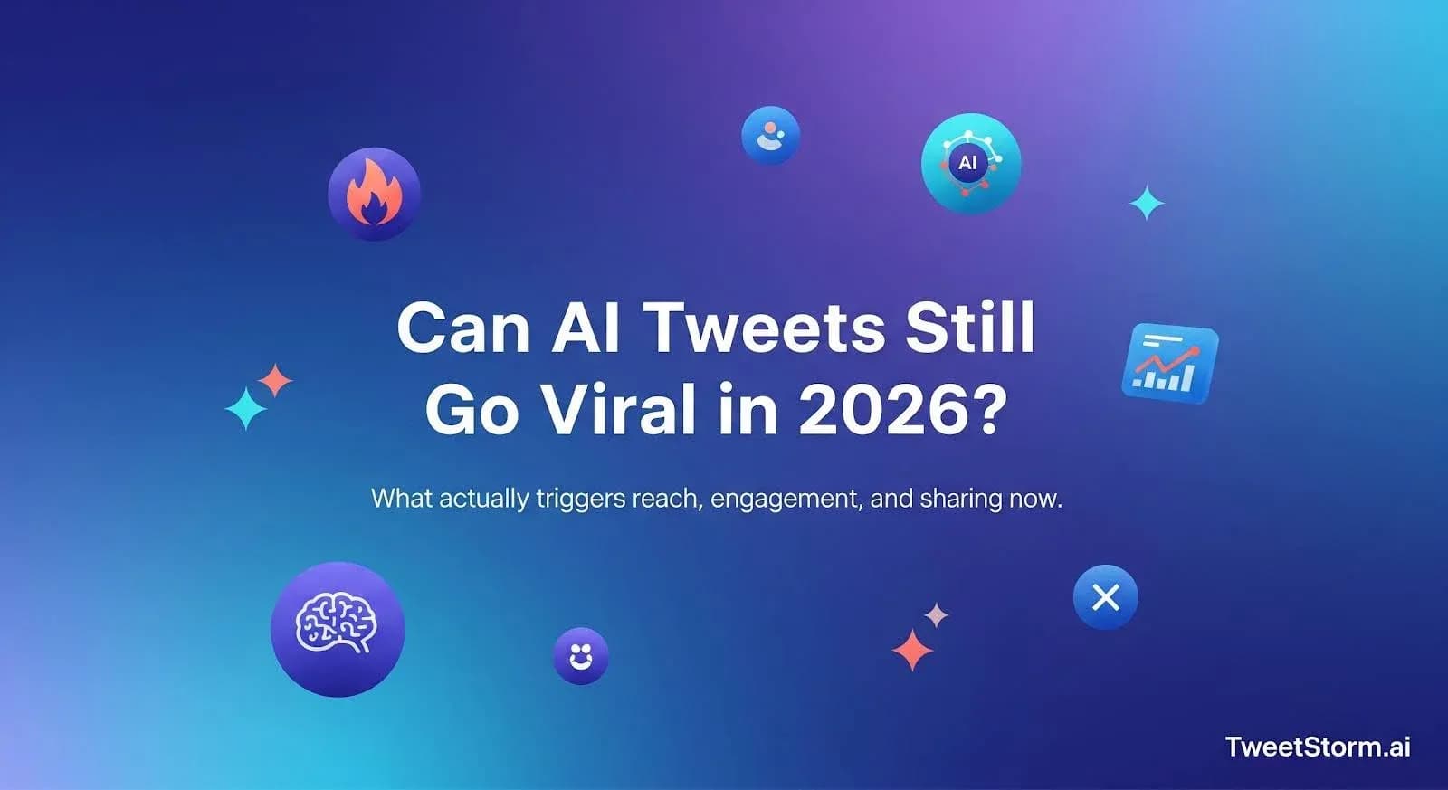 It is explained how AI tweets can still go viral in 2026? TweetStormAI