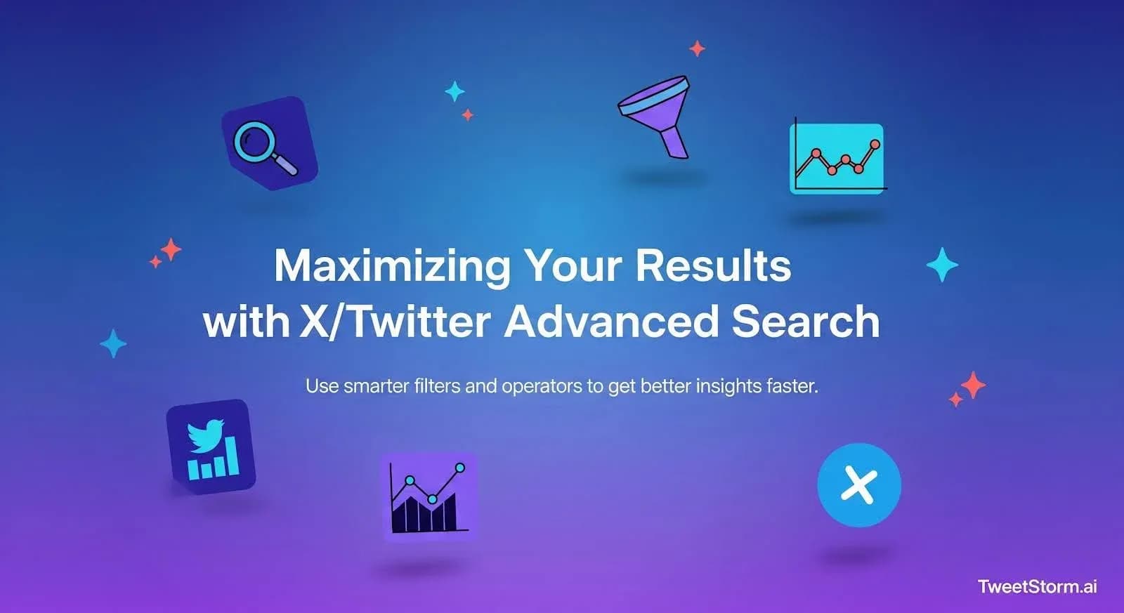 Maximizing your results with Twitter Advanced Search. TweetStormAI