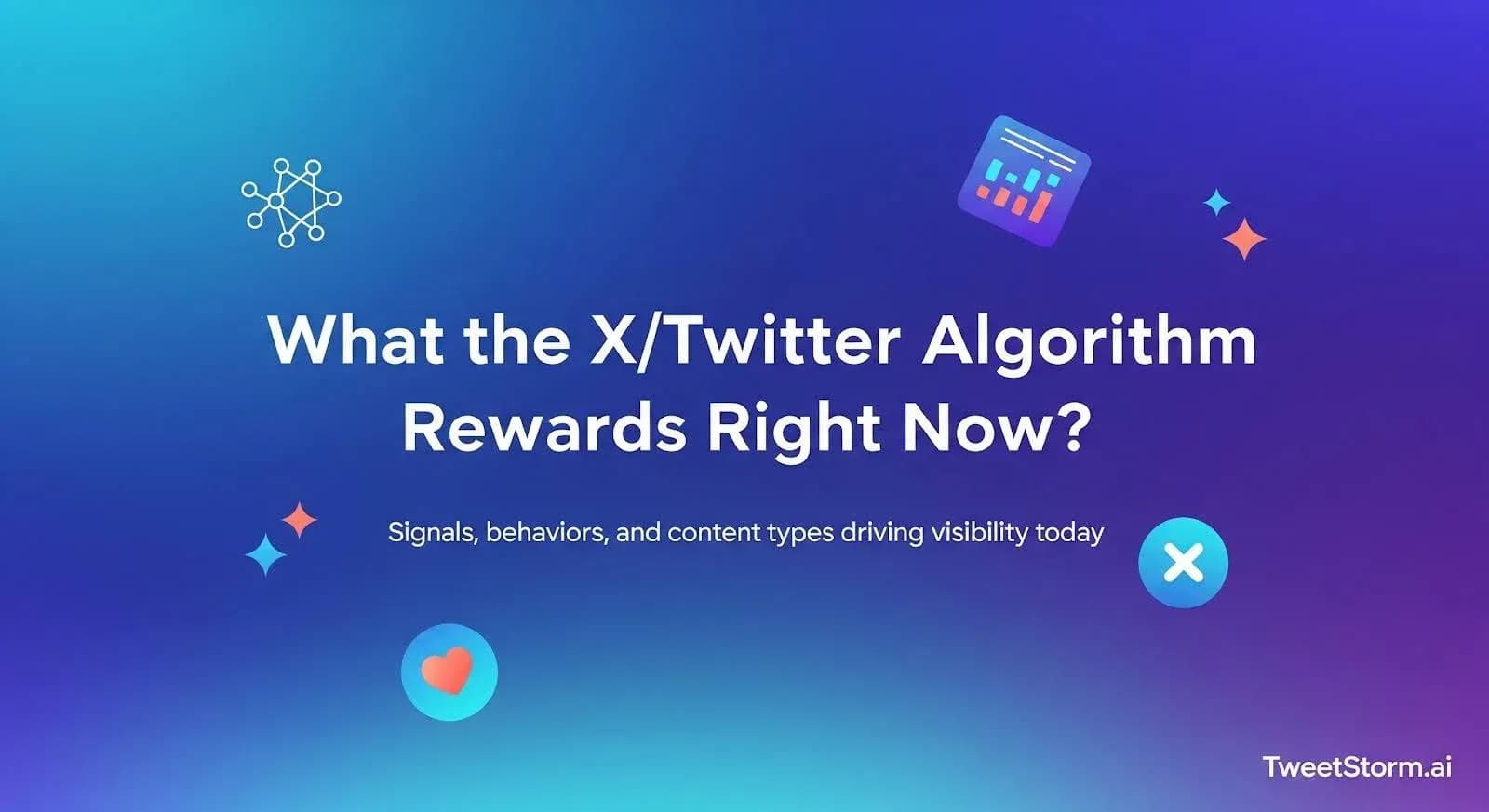 What the X/Twitter Algorithm Rewards Right Now? TweetStormAI