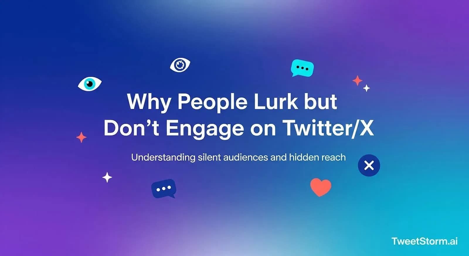 Why people lurk but don’t engage on Twitter/X is discussed. TweetStormAI